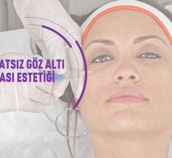 Ameliyatsız Göz Altı Torbası Estetiği