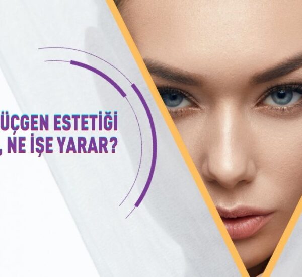 Altın Üçgen Estetiği Nedir, Ne İşe Yarar